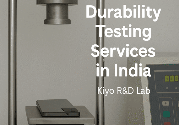 "Battle-Tested Products Start Here: India’s Best Durability Testing Lab – Kiyo R&D"